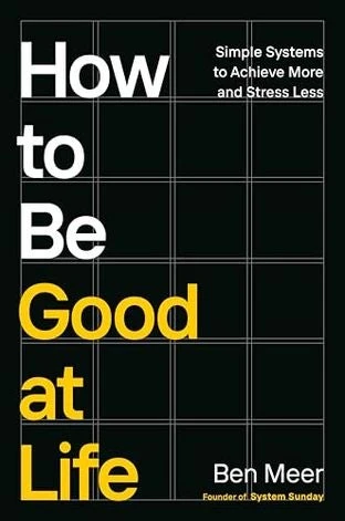 How To Be Good At Life