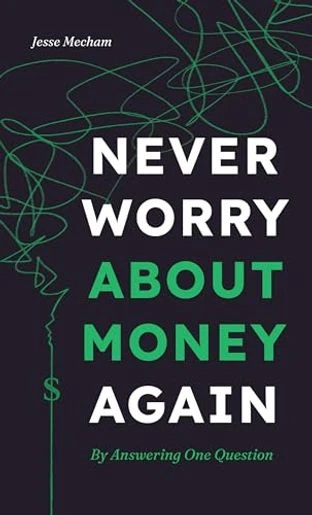 Never Worry About Money Again