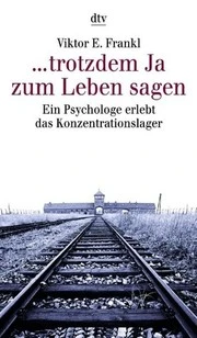 ... Trotzdem Ja zum Leben sagen